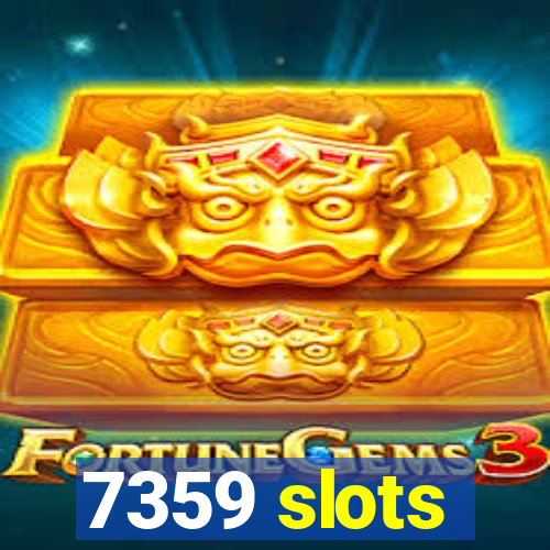 7359 slots